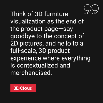 Furniture Visualization Pull Quote