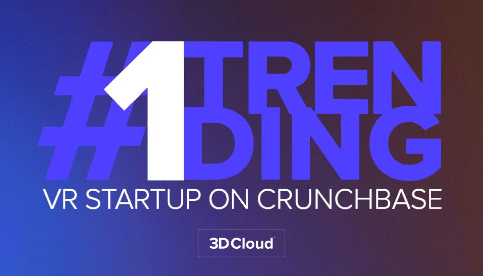 3D Cloud- #1 VR Startup Trending on Crunchbase