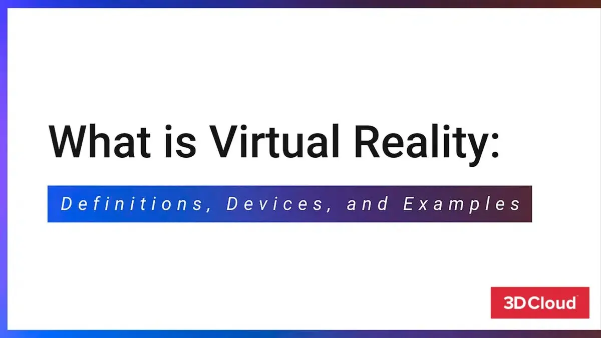 Virtual Reality Defined & Use Cases | 3D Cloud