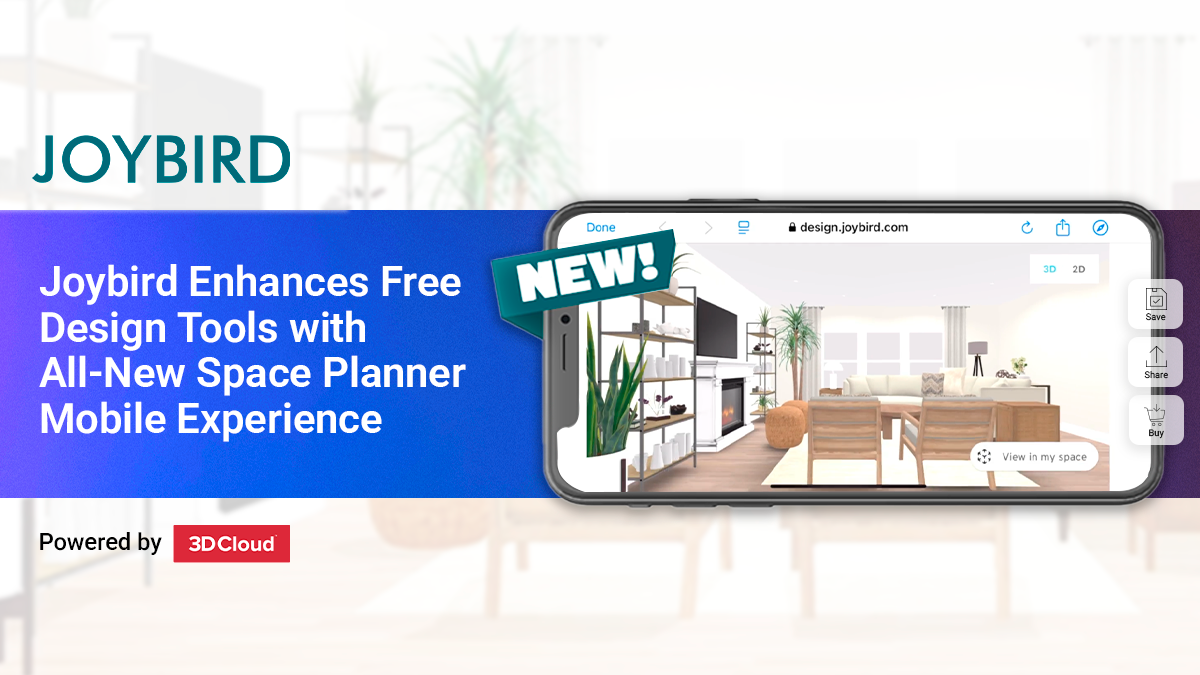 Joybird Enhances Free Design Tools with All-New Space Planner Mobile Experience, Powered by 3D Cloud