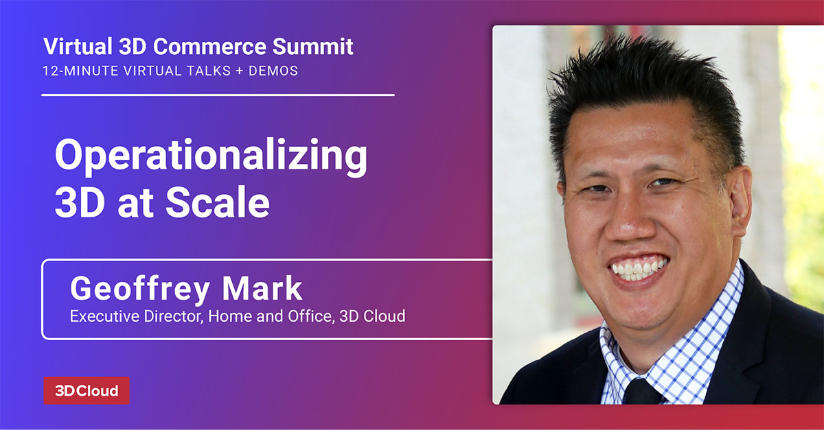 Operationalizing 3D at Scale – Geoffrey Mark