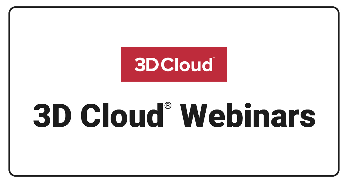 Register and watch 3D Cloud® Webinars | 3D Cloud